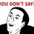 Thumb_you-dont-say