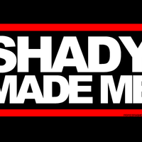 ShadyMadeMe