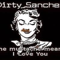 Dirty Sanches